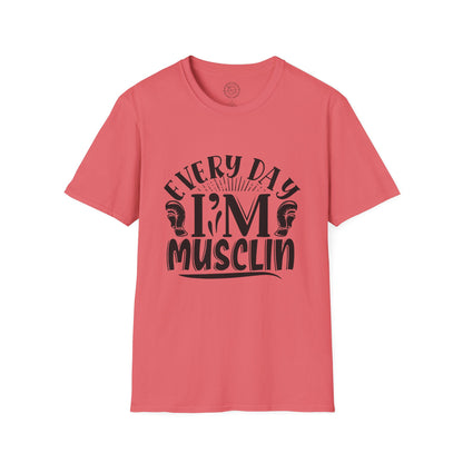 Everyday I'm Musclin - T-Shirt