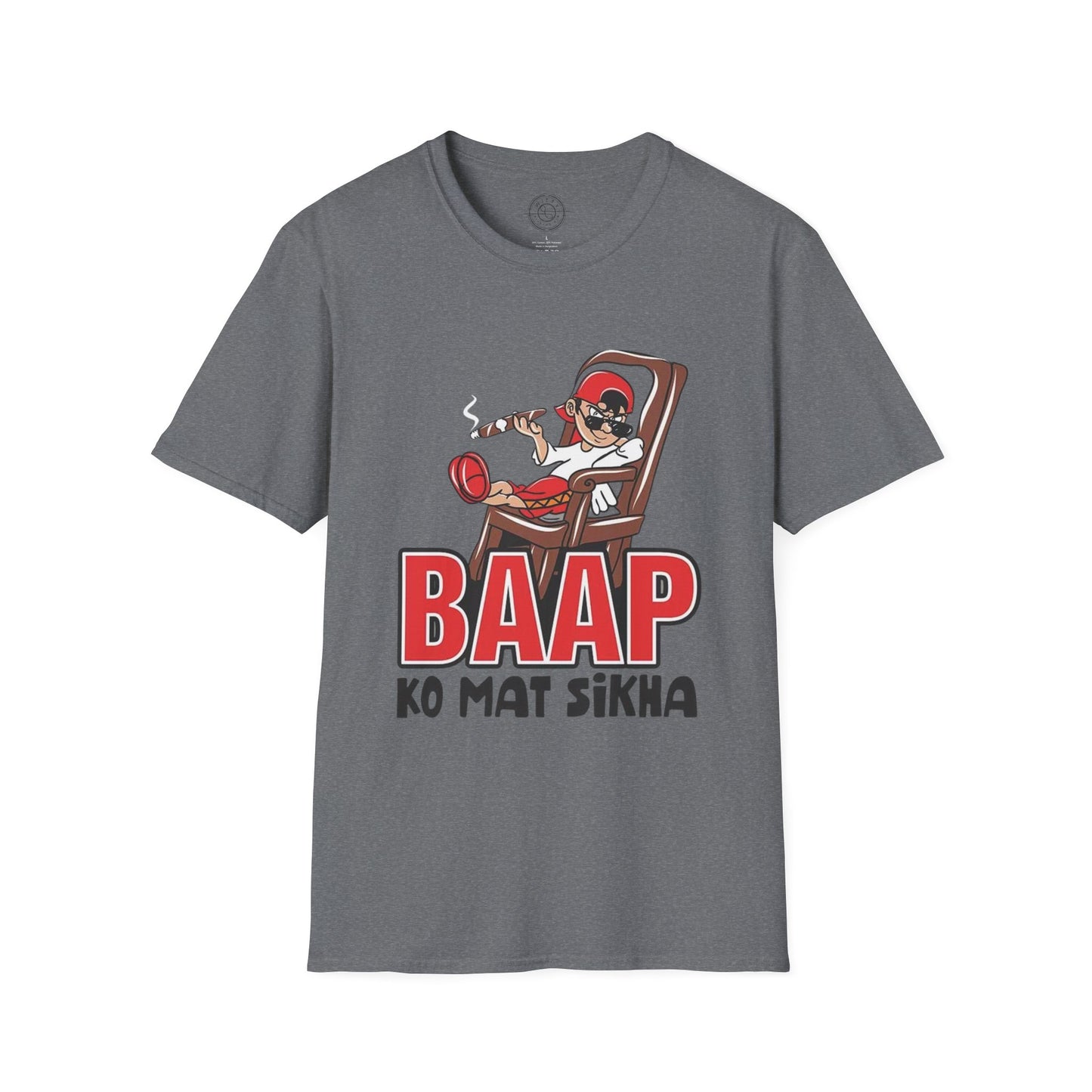 Baap Ko Mat Sikha - T-Shirt