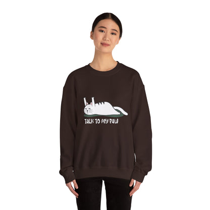 Talk to my PAW - Sweatshirt