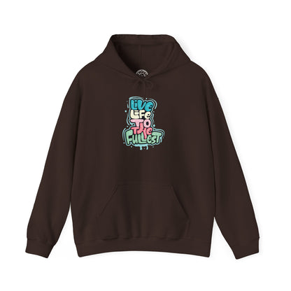 Live Life to the Fullest -  Hoodie
