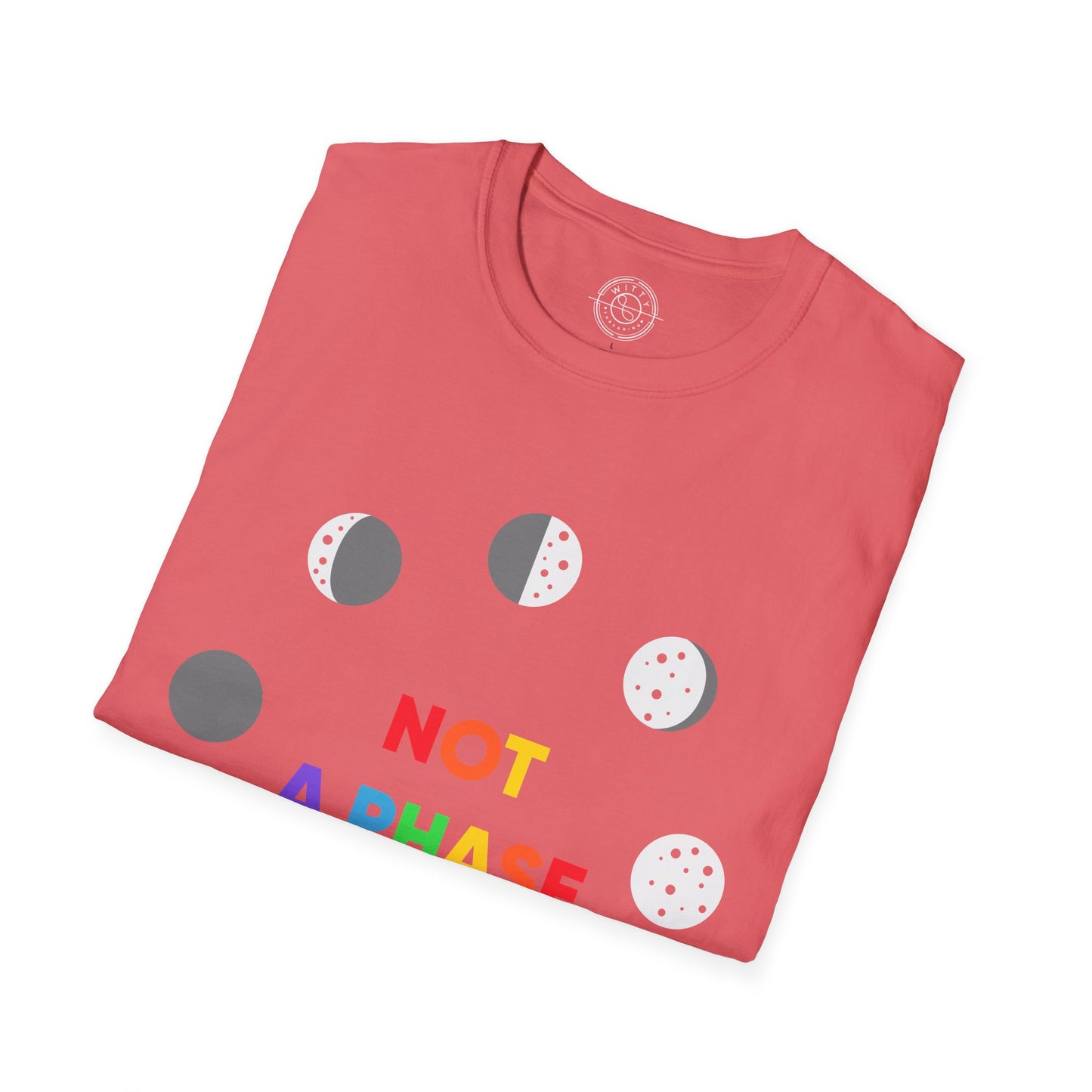 Not a phase - T-Shirt