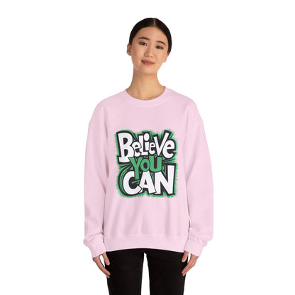Believe You Can - Sweatshirt