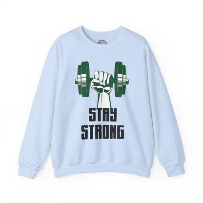 Stay Strong - Sweatshirt