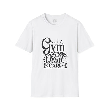 Gym Hair Don't Care - T-Shirt
