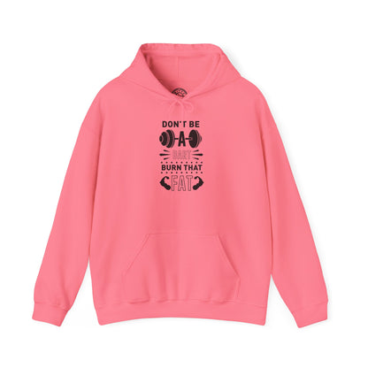 Don't be a BART burn that FAT - Hoodie