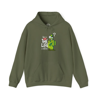 This is not the Life I ordered -  Hoodie