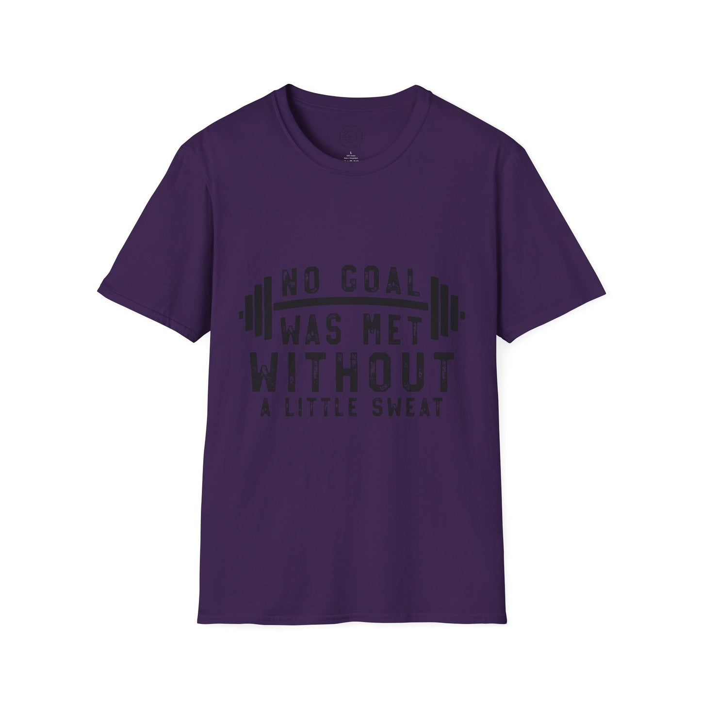 No Goal Was Met Without a Little Sweat - T-Shirt