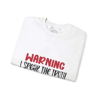 Warning! I Speak the truth - Sweatshirt