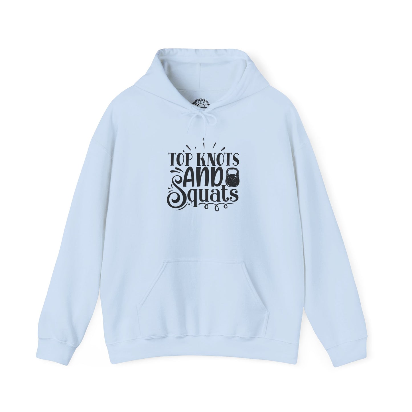 Top Knots and Squats - Hoodie