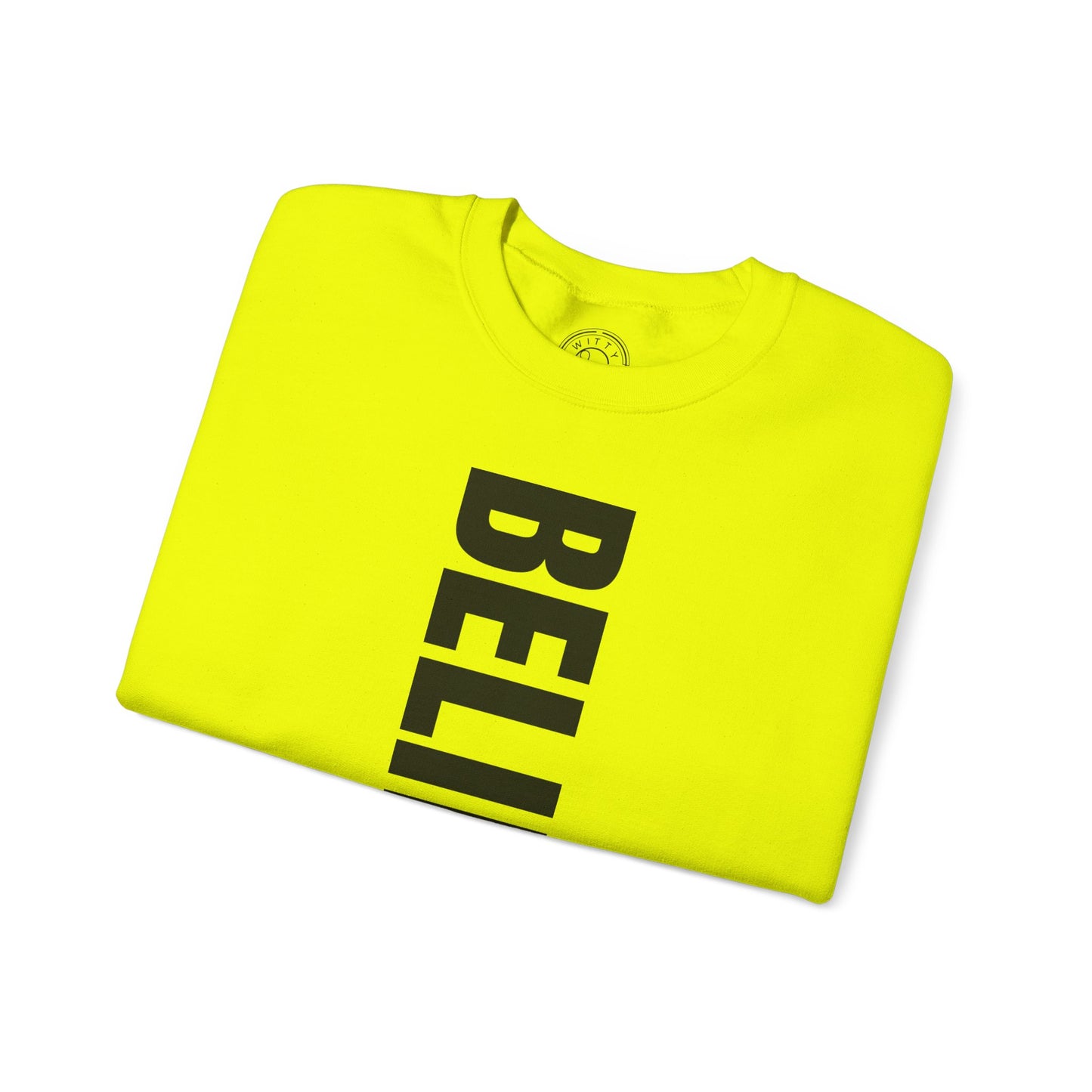 Believe in Yourself - Sweatshirt