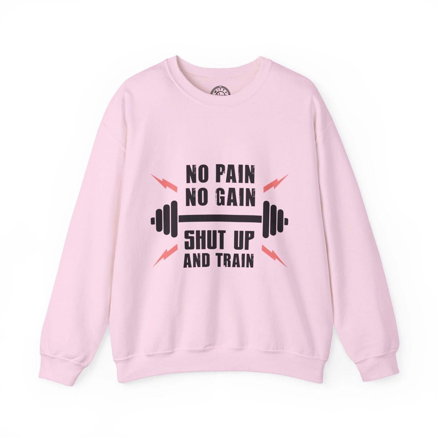 Shut Up and TRAIN - Sweatshirt