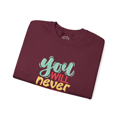 You'll never WIN if you never BEGIN - Sweatshirt