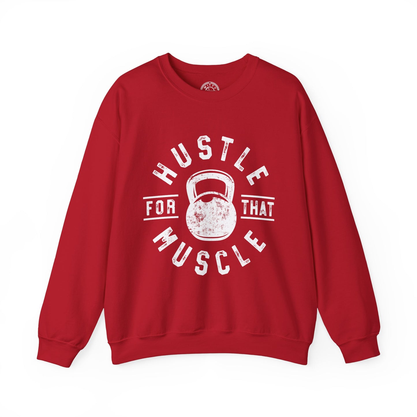 Hustle For That Muscle - Sweatshirt