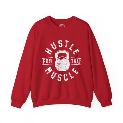 Hustle For That Muscle - Sweatshirt
