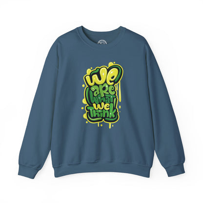 We're What We Think - Sweatshirt