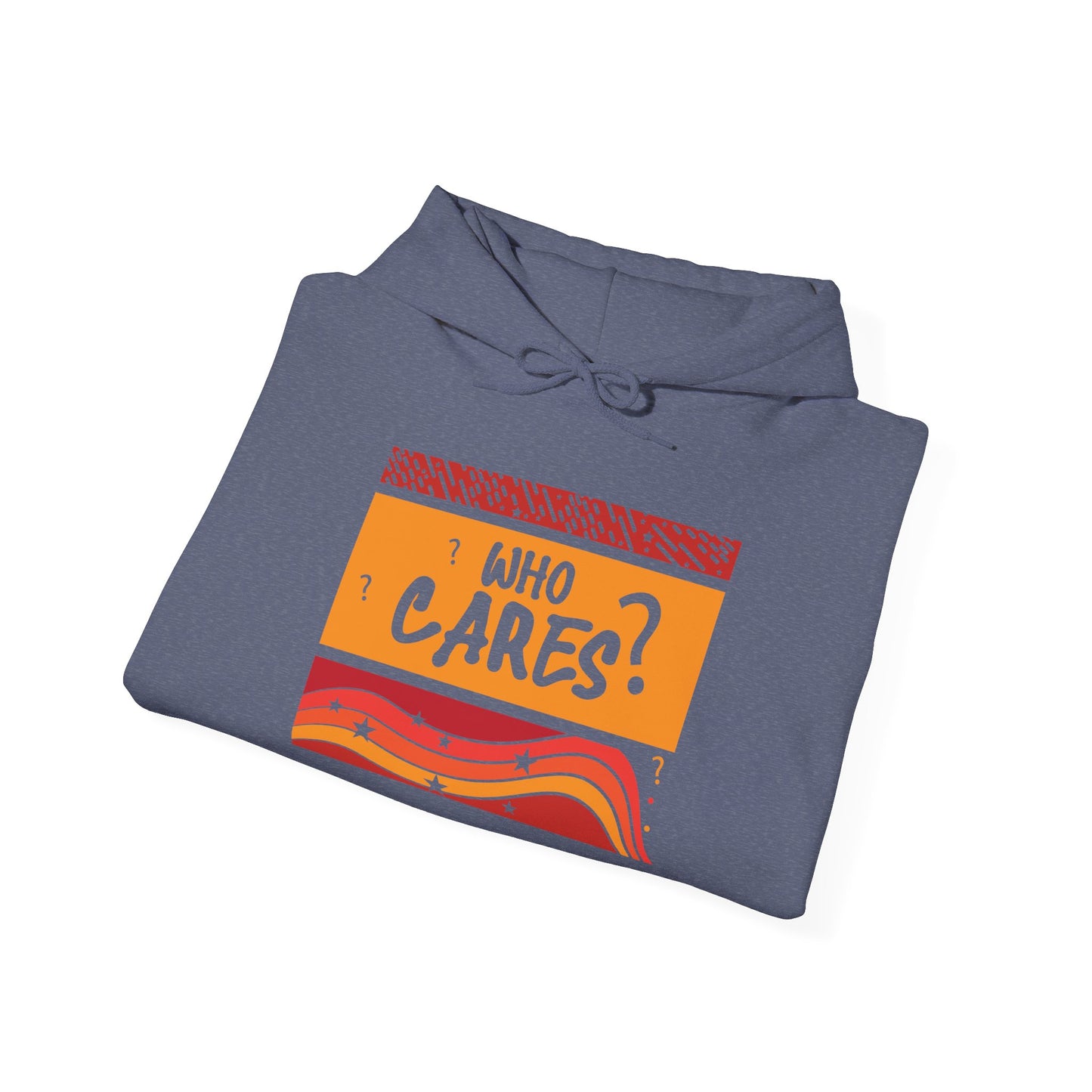 Who Cares? -  Hoodie