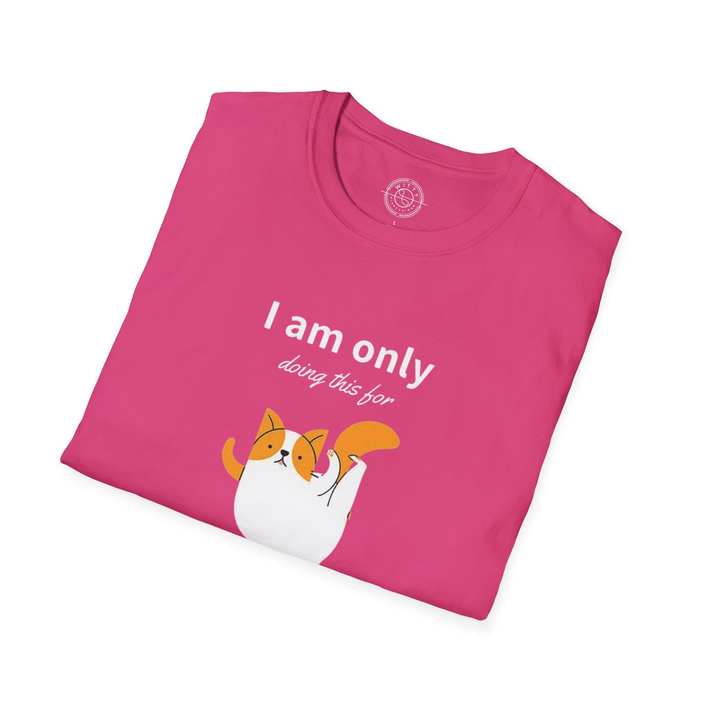 I'm only doing this for a PIZZA - T-Shirt