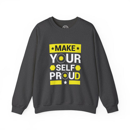 Make Yourself Proud - Sweatshirt