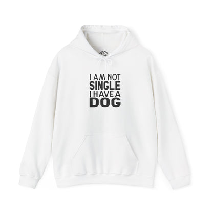 I'm not single I've a DOG - Hoodie