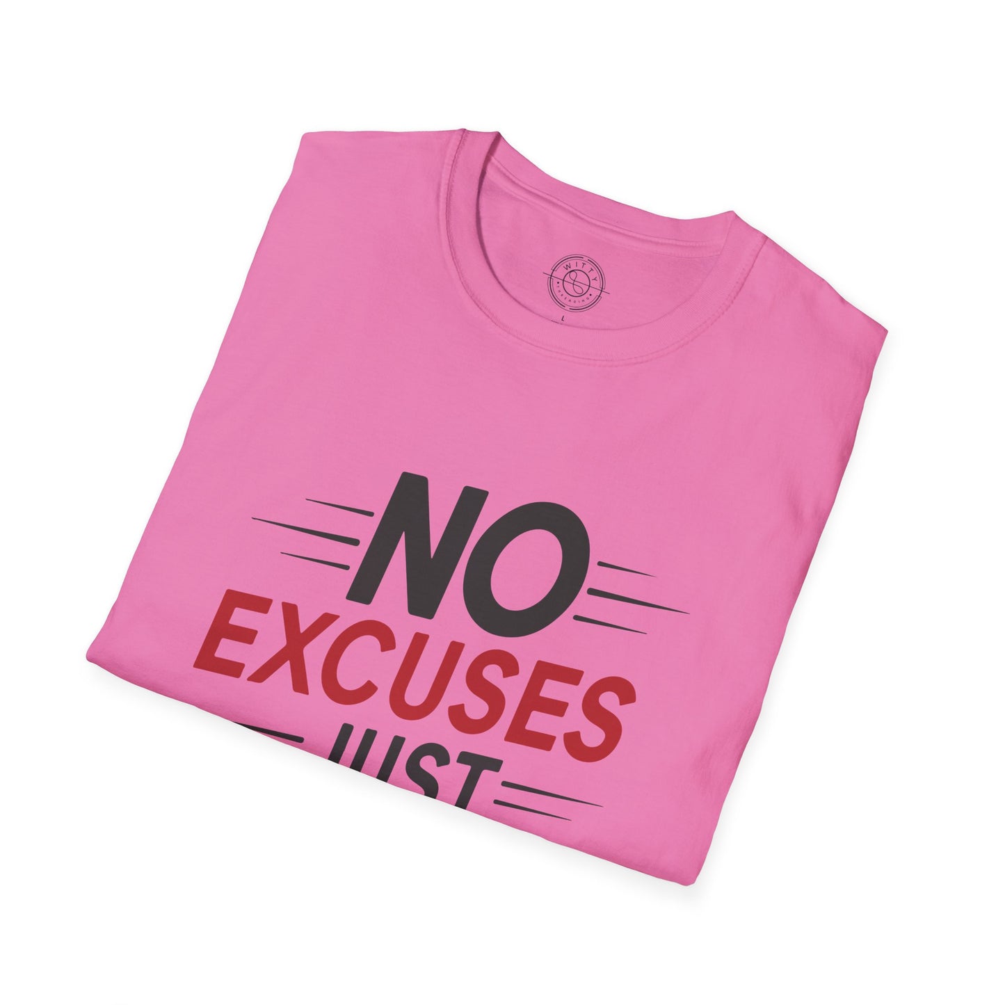No Excuses Just Results - T-Shirt