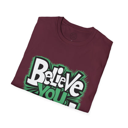 Believe You Can - T-Shirt