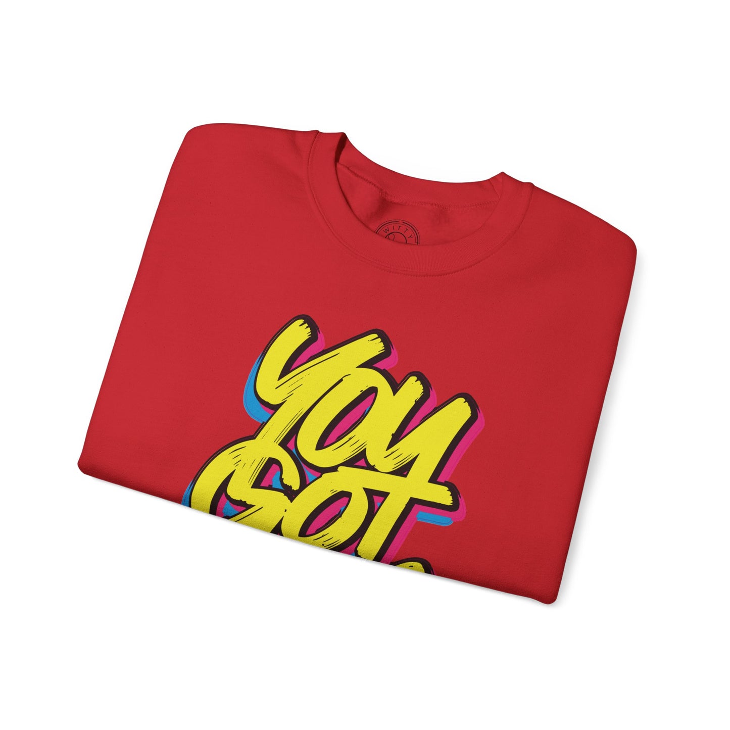 You Got This - Sweatshirt