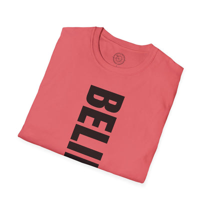 Believe In Yourself - T-Shirt