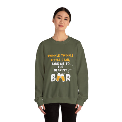 Twinkle Twinkle litter star take me to the nearest bar - Sweatshirt