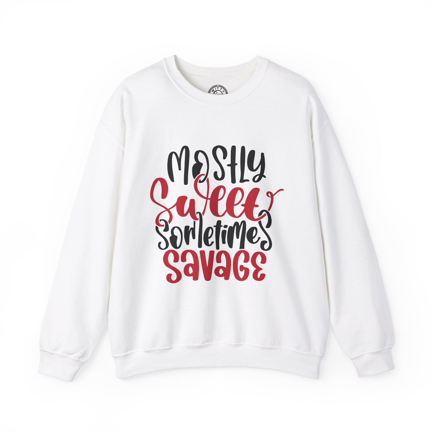 Mostly Sweet Sometimes Savage - Sweatshirt