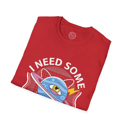 I Need Some Space - T-Shirt