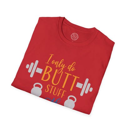 Butt Stuff at the GYM - T-Shirt