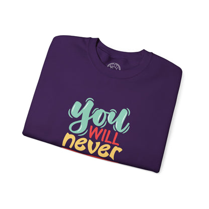 You'll never WIN if you never BEGIN - Sweatshirt