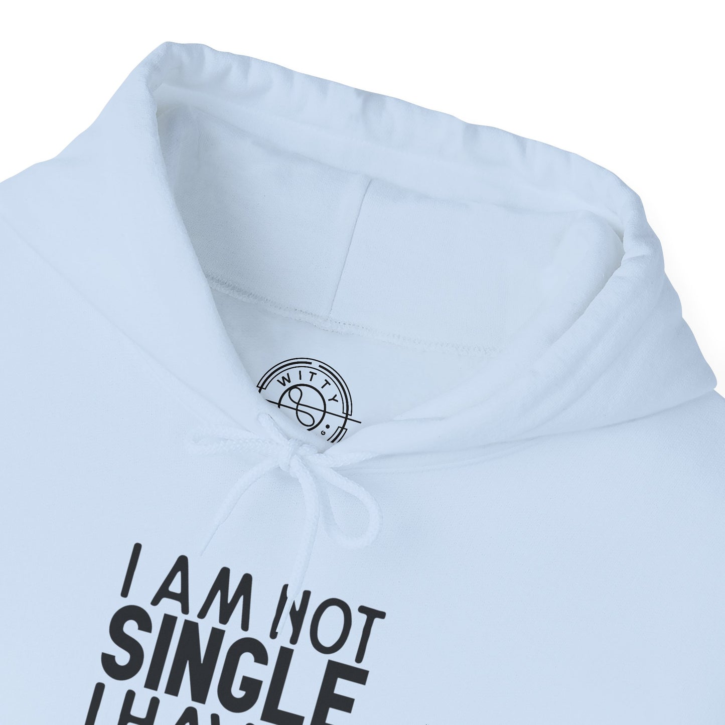 I'm not single I've a DOG - Hoodie