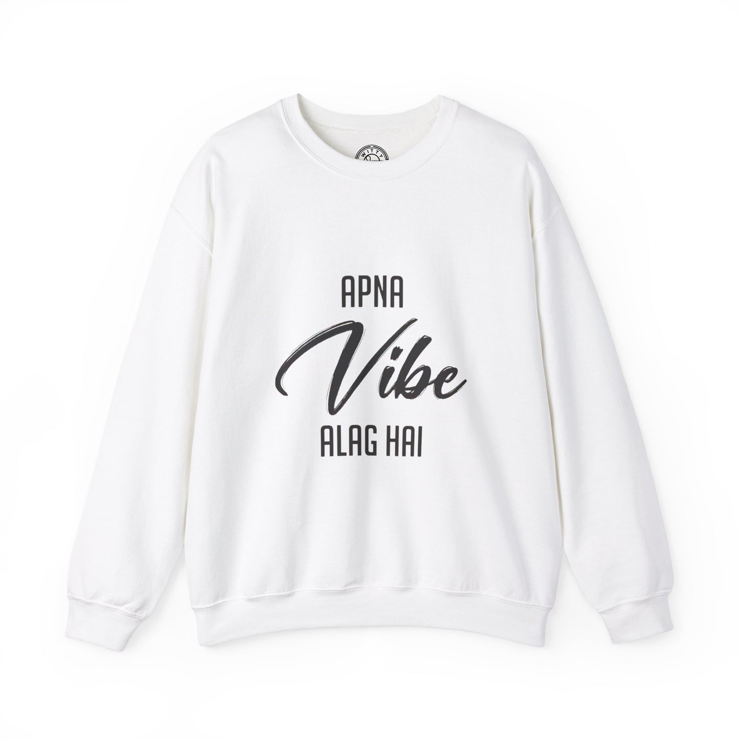 Apna VIBE Alag Hai - Sweatshirt