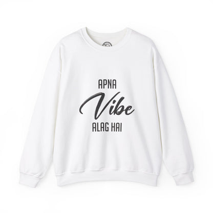 Apna VIBE Alag Hai - Sweatshirt