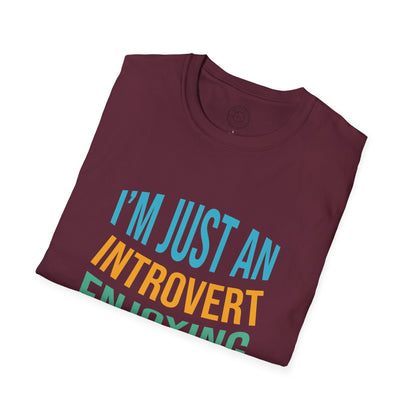I'm Just an Introvert Enjoying my Lonliness - T-Shirt
