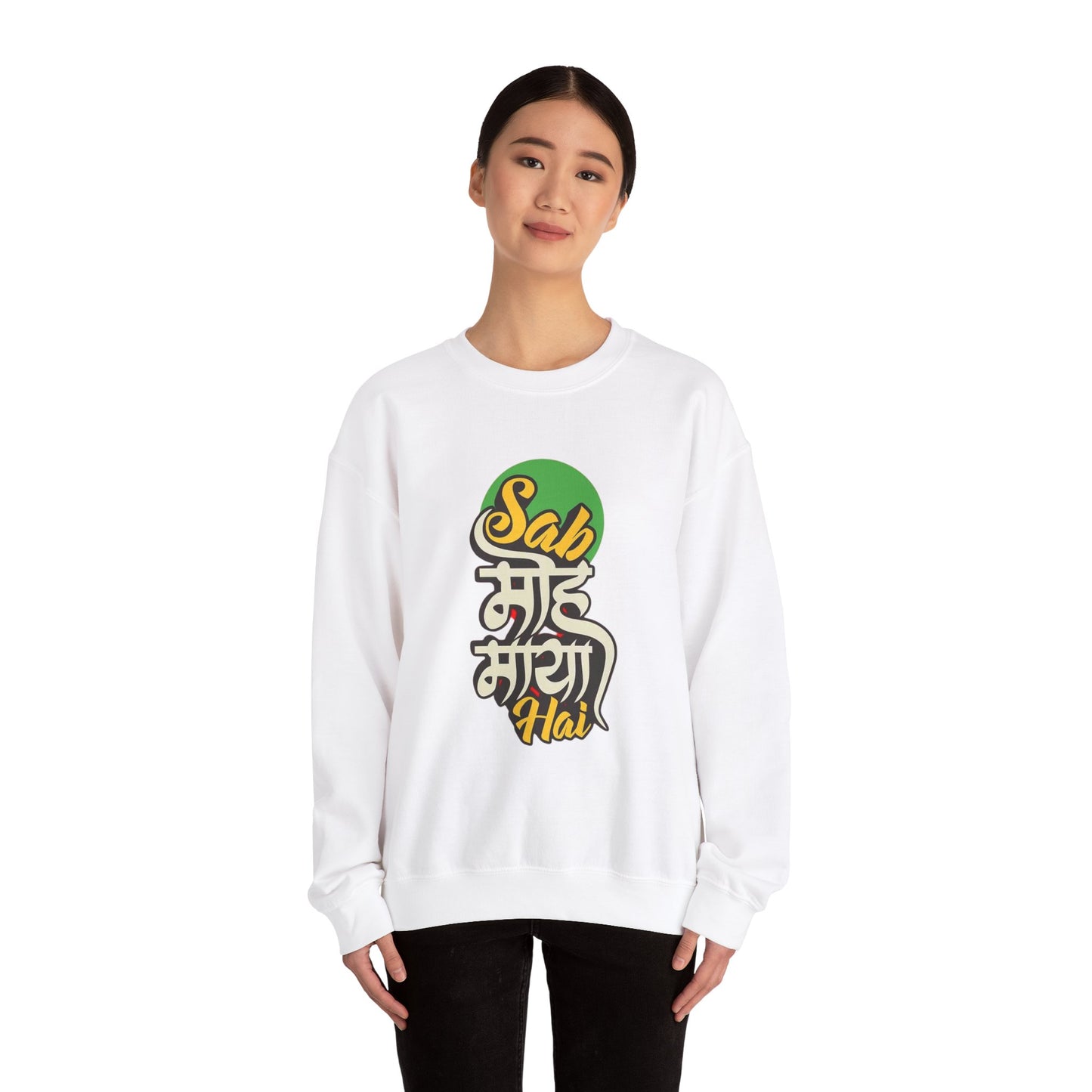 Sab Moh Maya Hai - Sweatshirt