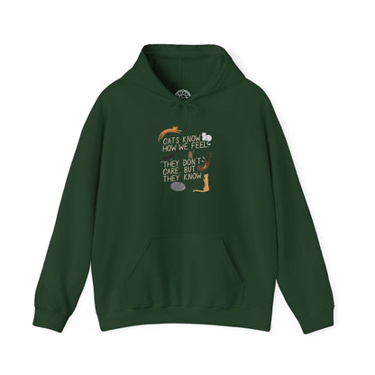 Cats Know How We Feel -  Hoodie